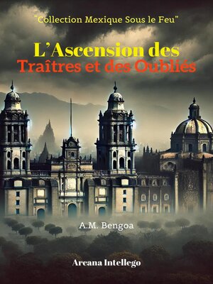 cover image of L'Ascension des Oubliés et des Traîtres